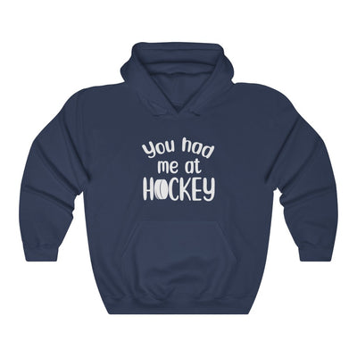 "You Had Me At Hockey" Unisex Hooded Sweatshirt