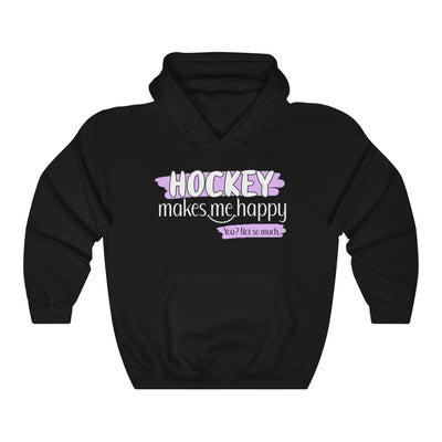 "Hockey Makes Me Happy" Unisex Hooded Sweatshirt
