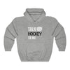 "Talk Hockey To Me" Unisex Hooded Sweatshirt